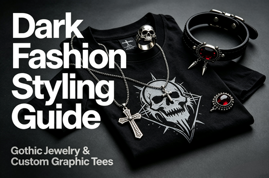 Dark Fashion Styling Guide: Gothic Jewelry & Custom Graphic Tees